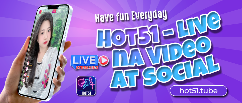 Hot51 App: Aplikasi Live Streaming Sexy yang Bikin Ketagihan